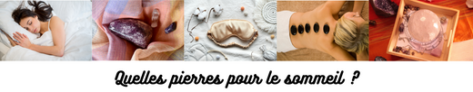 QUELLES PIERRES POUR LE SOMMEIL  ?